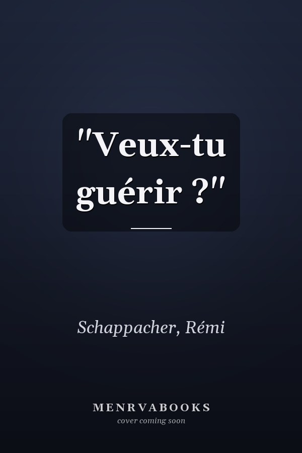 "Veux-tu guérir ?"