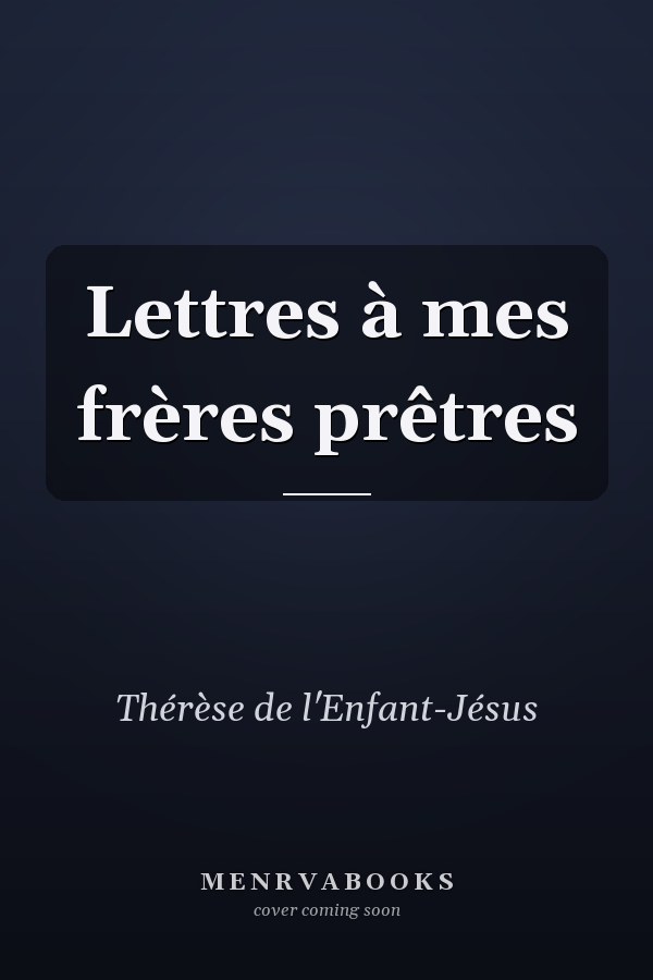 Lettres à mes frères prêtres