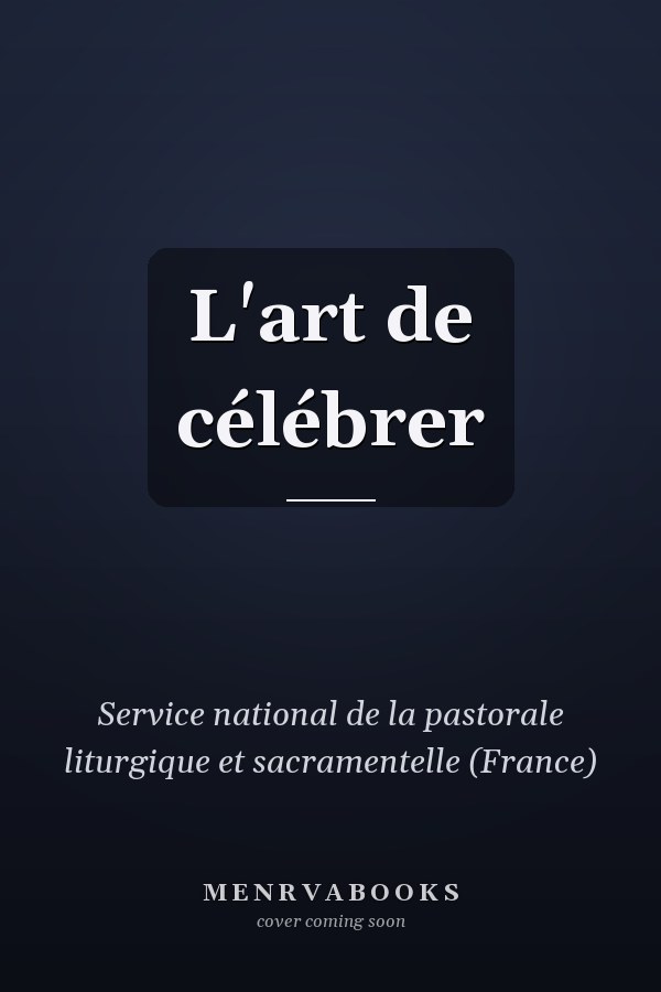 L'art de célébrer
