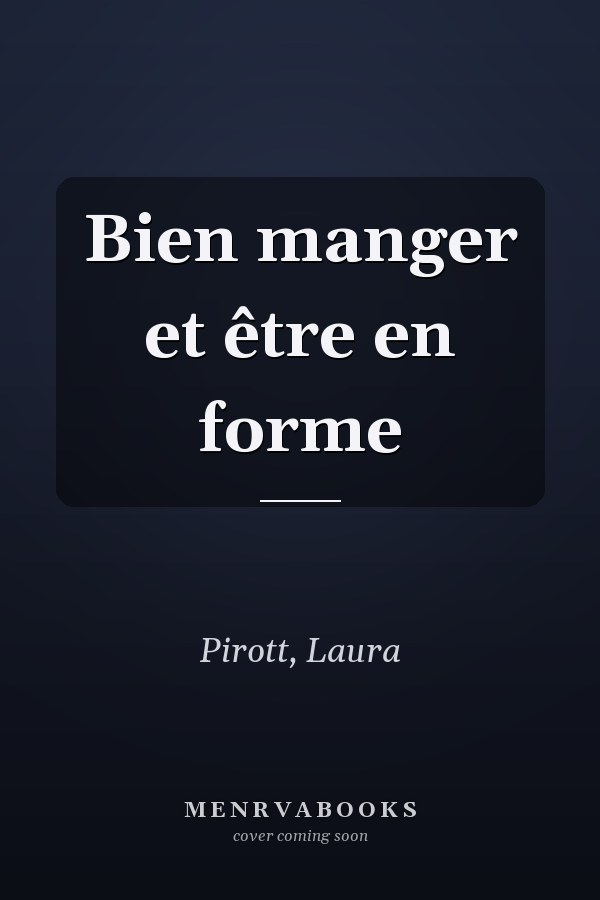 Bien manger et être en forme