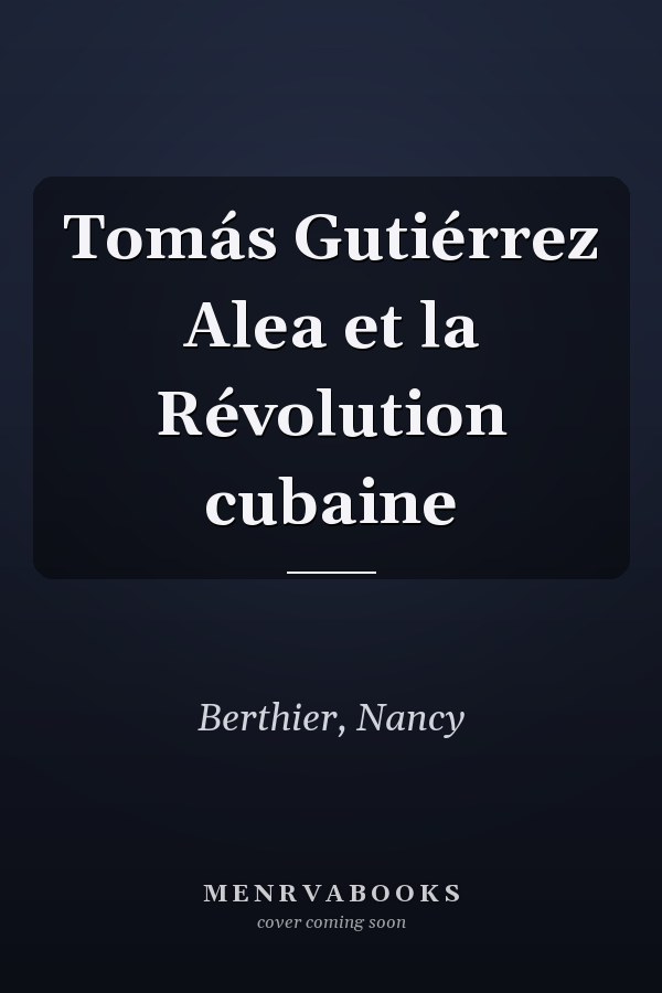 Tomás Gutiérrez Alea et la Révolution cubaine