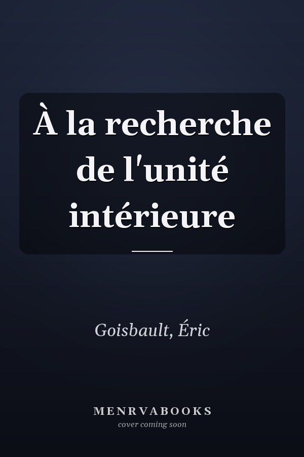 À la recherche de l'unité intérieure