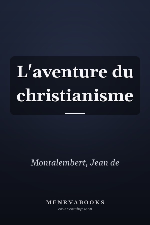 L'aventure du christianisme