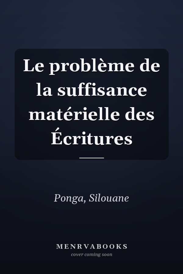 Le problème de la suffisance matérielle des Écritures
