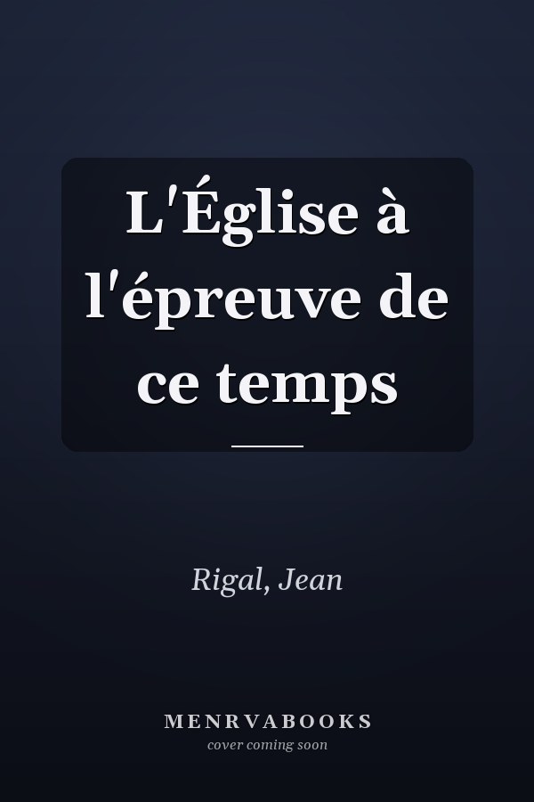 L'Église à l'épreuve de ce temps