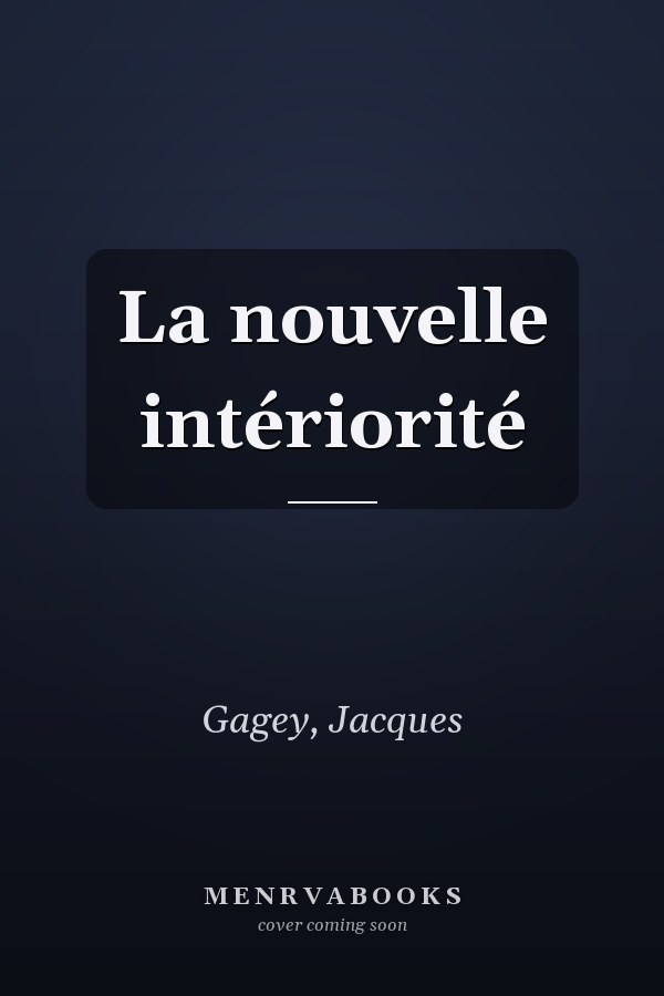 La nouvelle intériorité