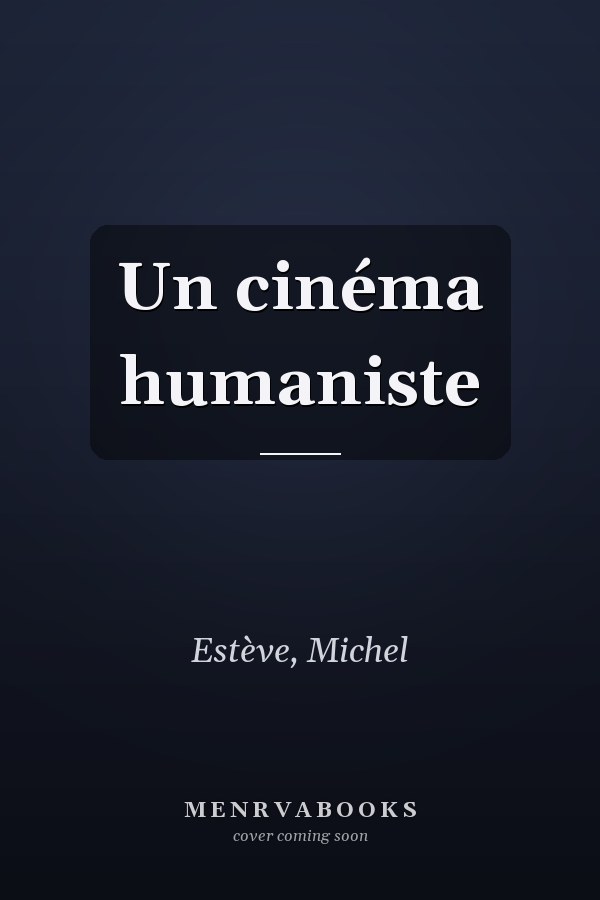 Un cinéma humaniste
