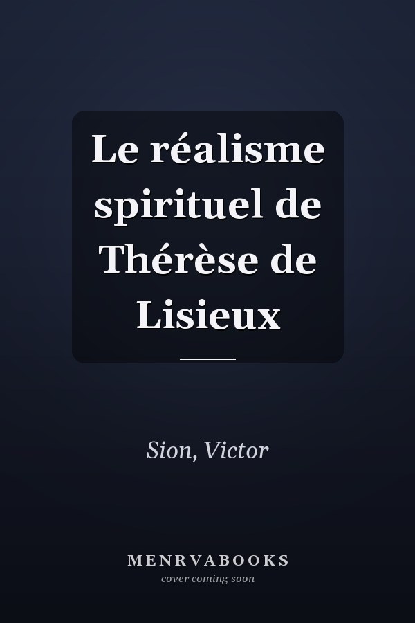 Le réalisme spirituel de Thérèse de Lisieux