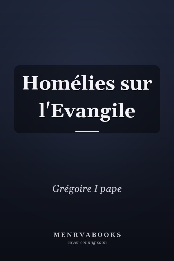Homélies sur l'Evangile