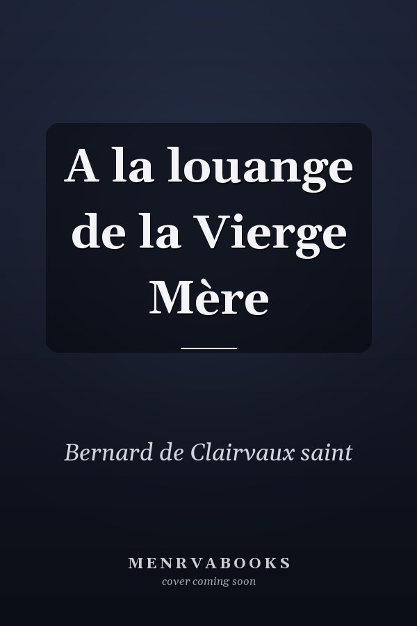 A la louange de la Vierge Mère