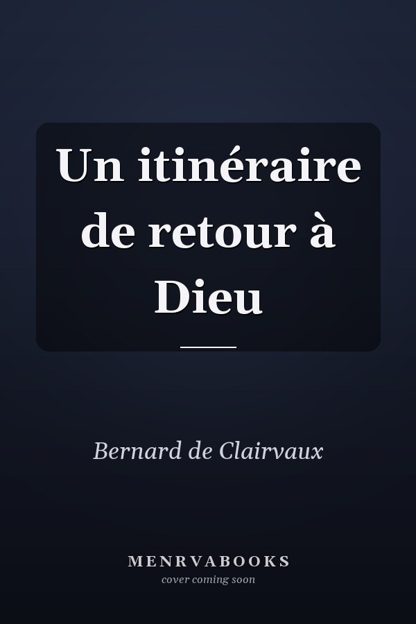 Un itinéraire de retour à Dieu
