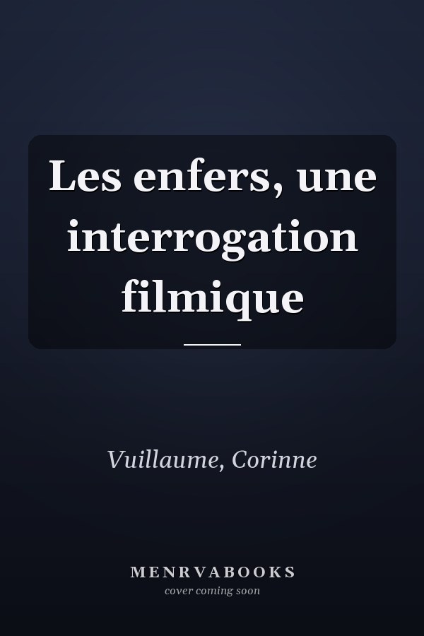 Les enfers, une interrogation filmique