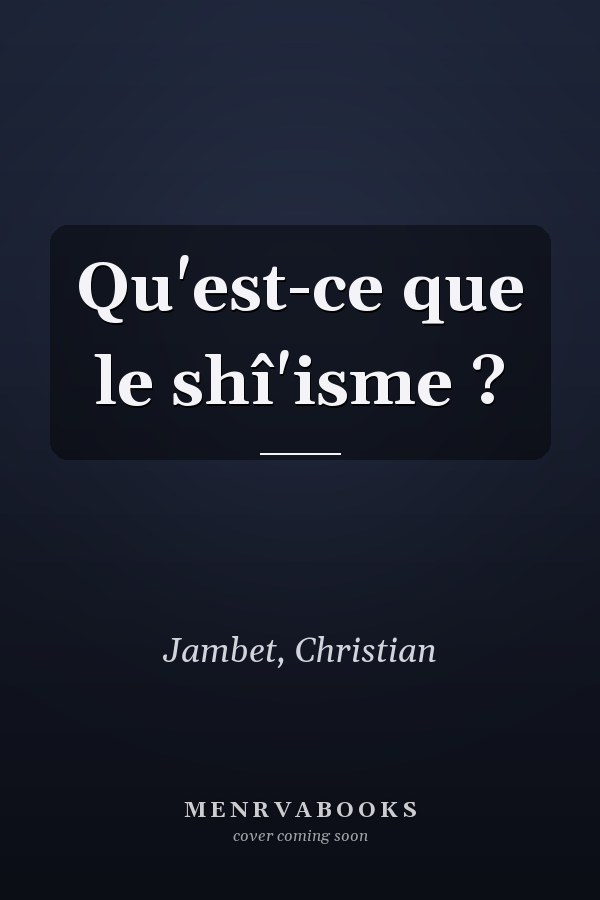 Qu'est-ce que le shî'isme ?