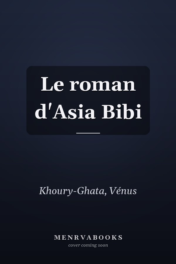 Le roman d'Asia Bibi