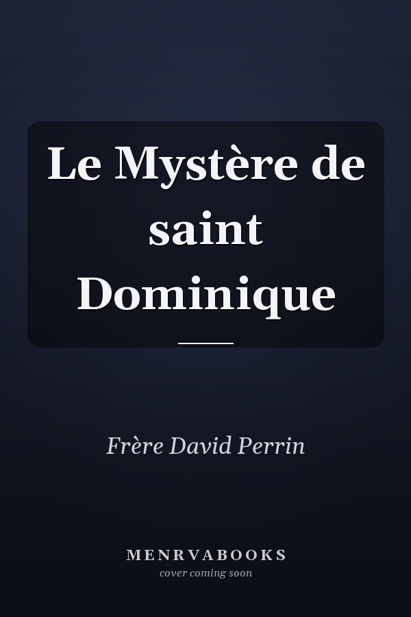 Le Mystère de saint Dominique