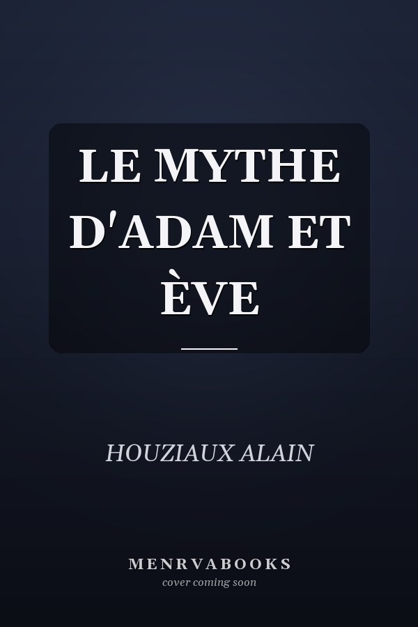 LE MYTHE D'ADAM ET ÈVE