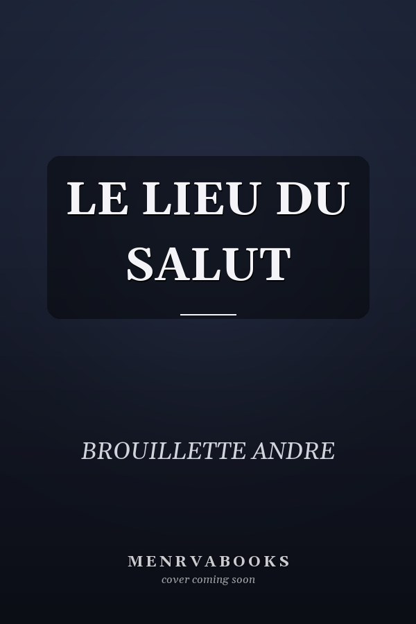 LE LIEU DU SALUT