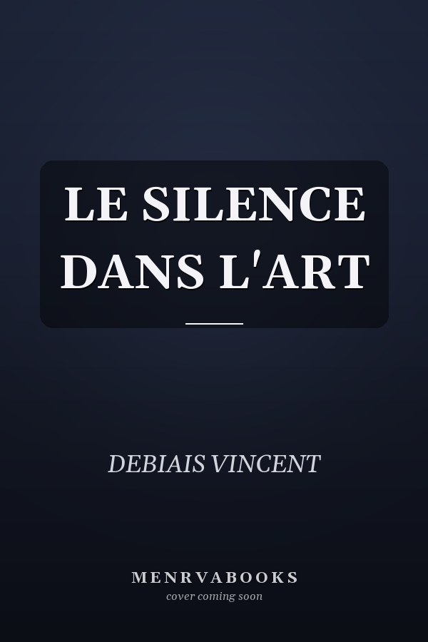 LE SILENCE DANS L'ART