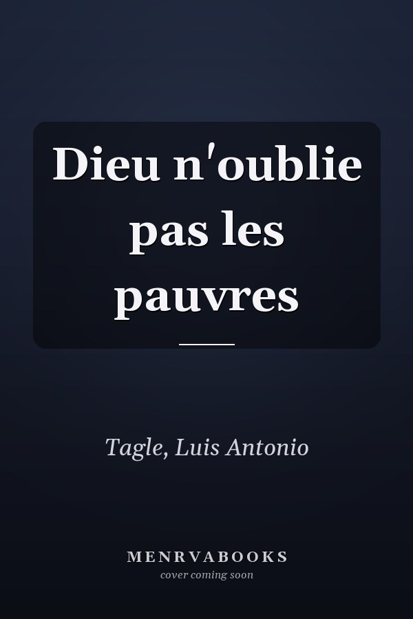 Dieu n'oublie pas les pauvres