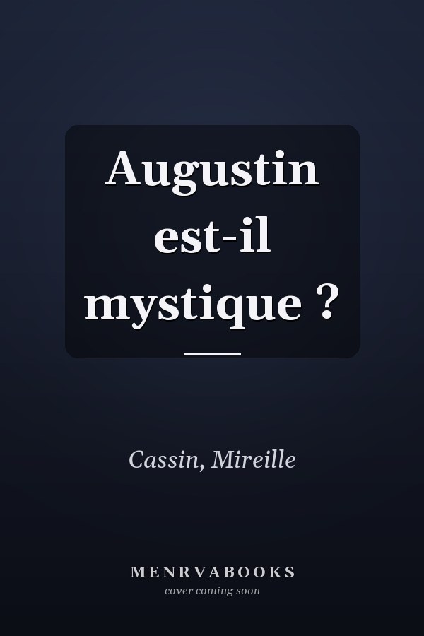 Augustin est-il mystique ?