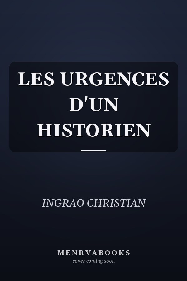 LES URGENCES D'UN HISTORIEN