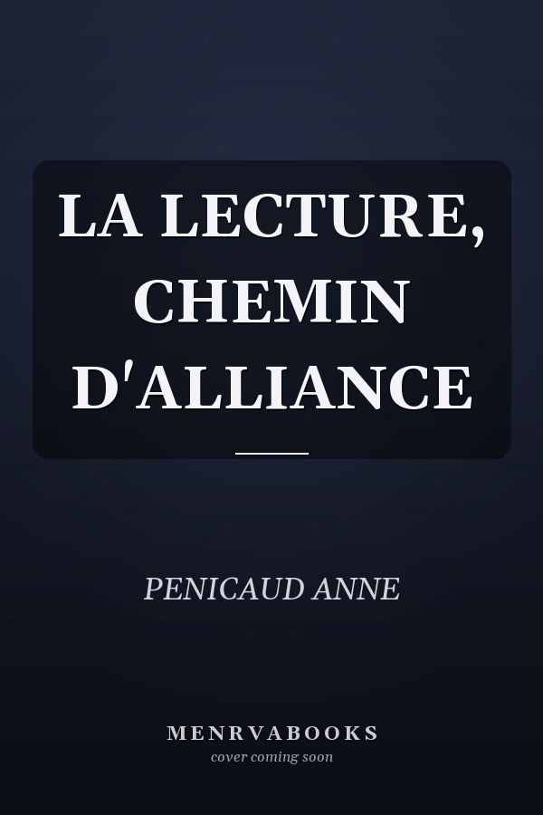 LA LECTURE, CHEMIN D'ALLIANCE