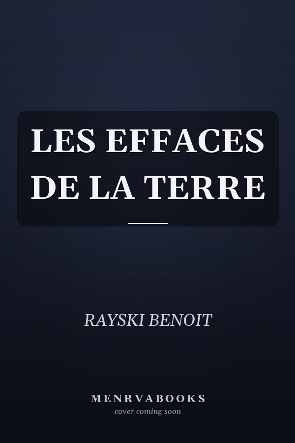 LES EFFACES DE LA TERRE