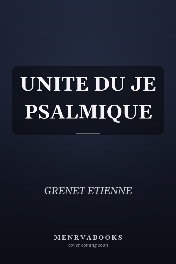 UNITE DU JE PSALMIQUE