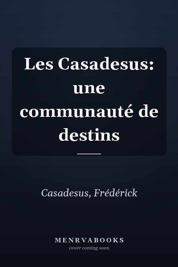Les Casadesus: une communauté de destins