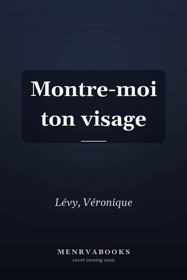 Montre-moi ton visage
