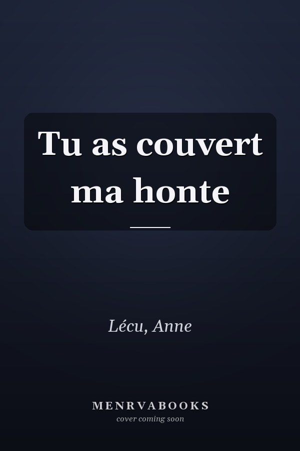 Tu as couvert ma honte