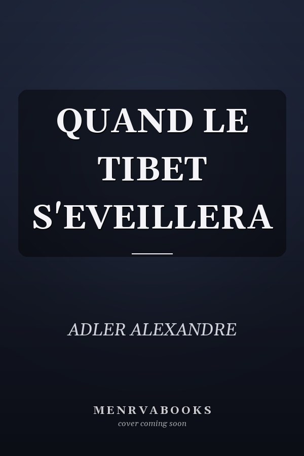 QUAND LE TIBET S'EVEILLERA