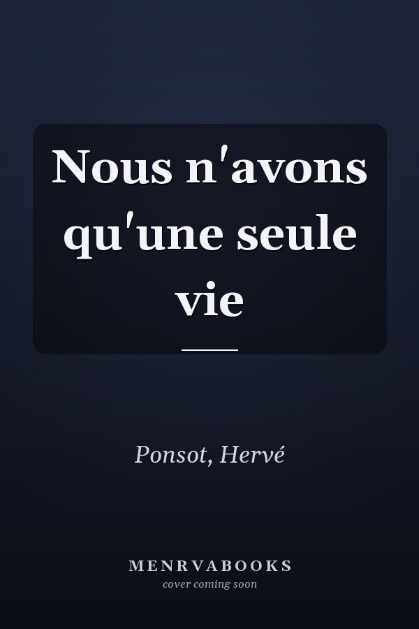 Nous n'avons qu'une seule vie