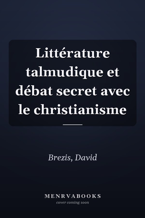 Littérature talmudique et débat secret avec le christianisme