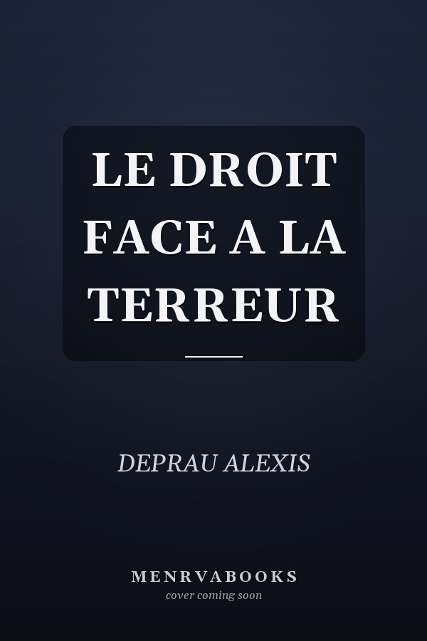 LE DROIT FACE A LA TERREUR
