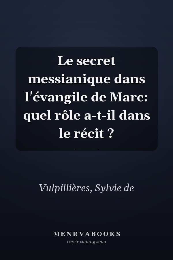 Le secret messianique dans l'évangile de Marc: quel rôle a-t-il dans le récit ?