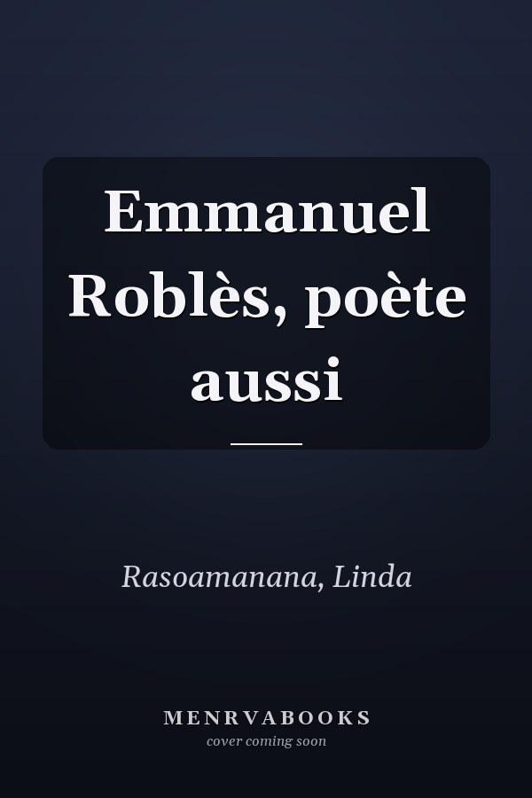 Emmanuel Roblès, poète aussi