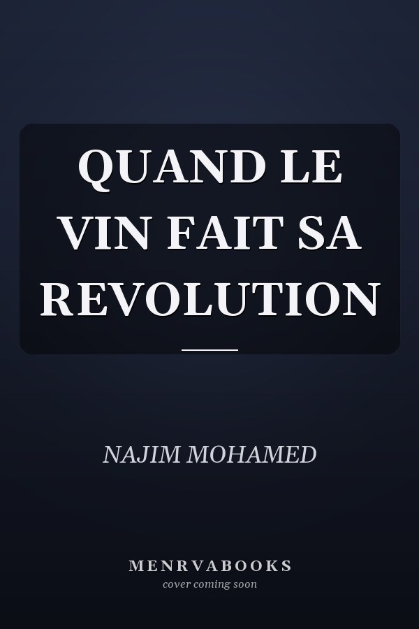 QUAND LE VIN FAIT SA REVOLUTION