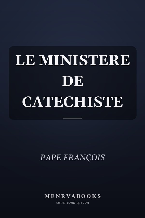 LE MINISTERE DE CATECHISTE