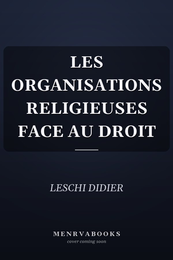 LES ORGANISATIONS RELIGIEUSES FACE AU DROIT