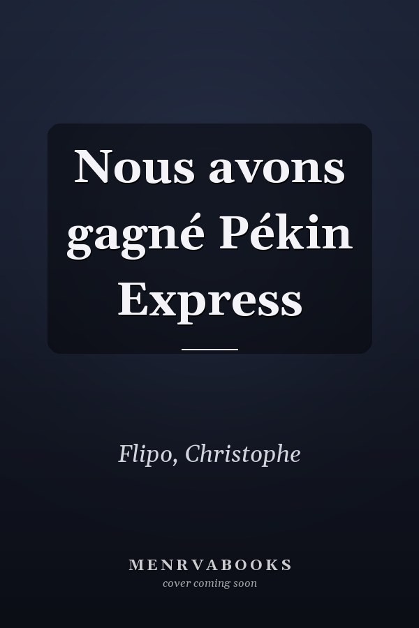 Nous avons gagné Pékin Express