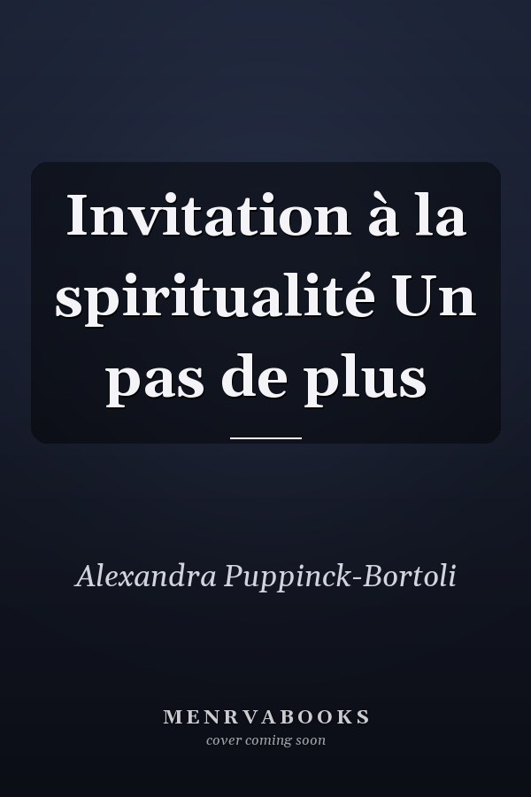 Invitation à la spiritualité Un pas de plus