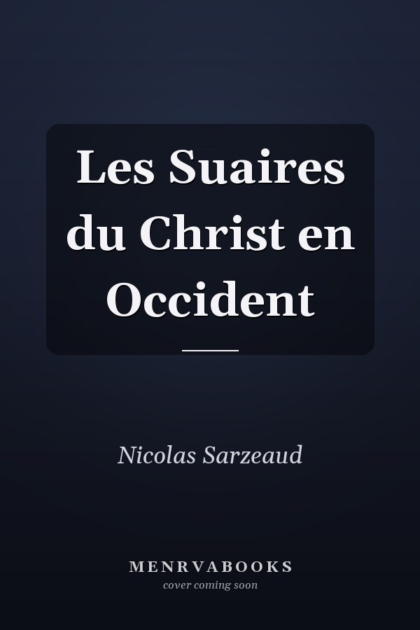 Les Suaires du Christ en Occident