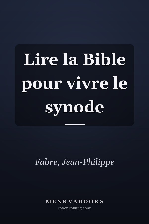 Lire la Bible pour vivre le synode