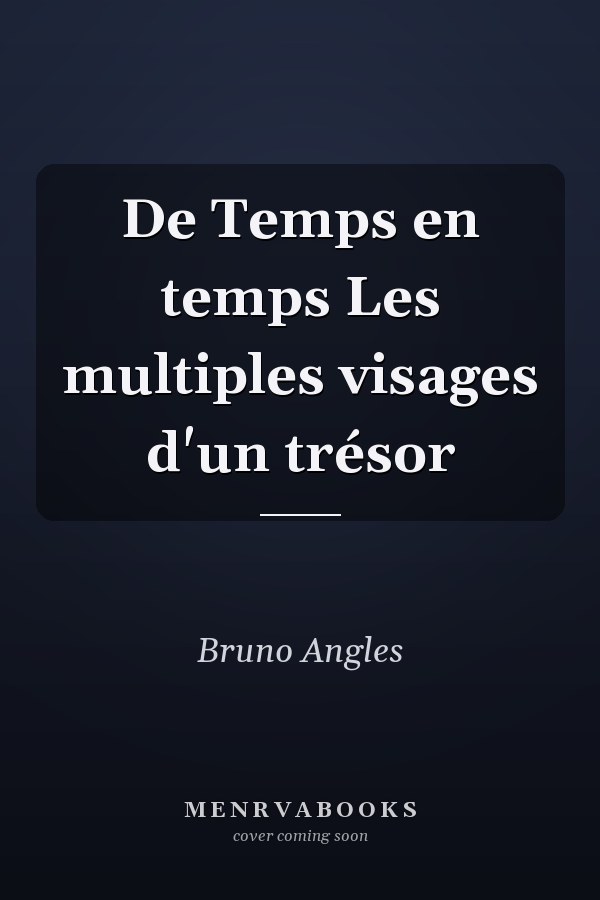 De Temps en temps Les multiples visages d'un trésor