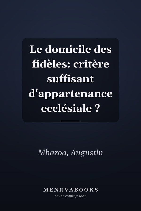 Le domicile des fidèles: critère suffisant d'appartenance ecclésiale ?