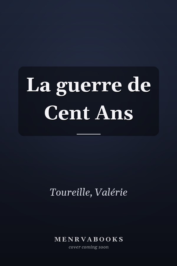 La guerre de Cent Ans