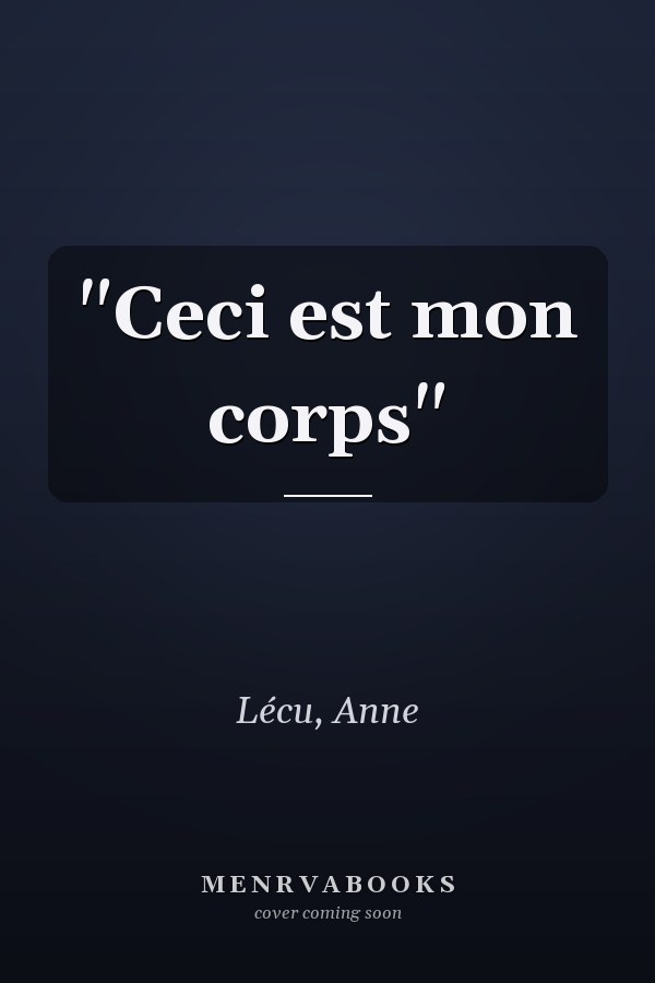 "Ceci est mon corps"