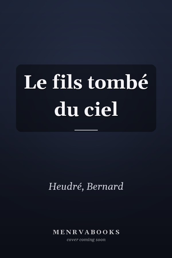 Le fils tombé du ciel