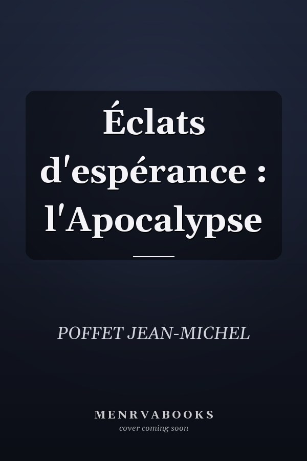 Éclats d'espérance : l'Apocalypse